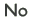 No